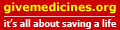 GIVE MEDICINES